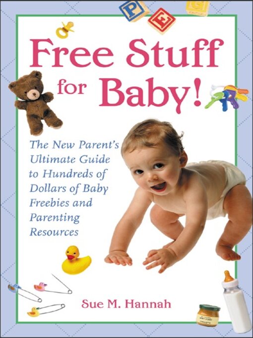 Title details for Free Stuff for Baby! by Sue Hannah - Available